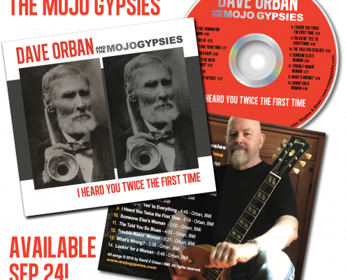 The Mojo Gypsies new CD, "I Heard You Twice the First Time"